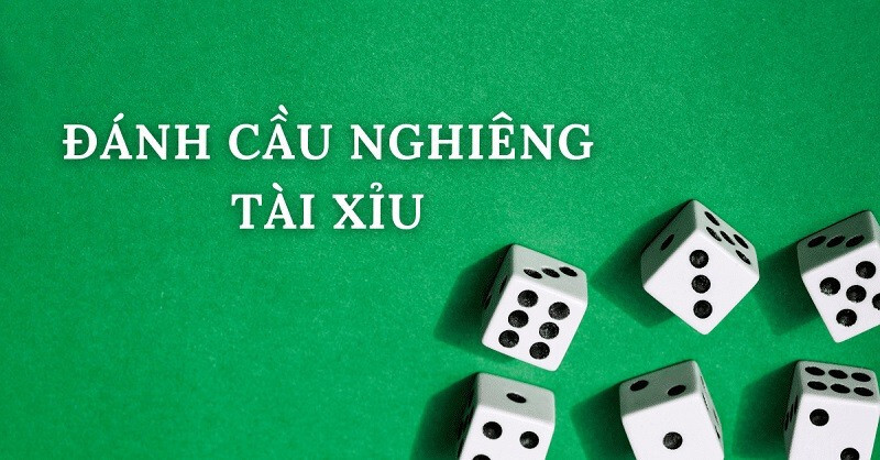 Gợi ý các cách đánh cầu nghiêng Tài Xỉu tăng cao cơ hội thắng 5 Khái quát về hình thức đánh cầu nghiêng Tài Xỉu